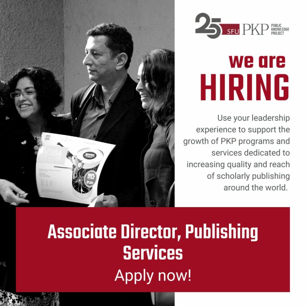 PKP attracts talent from around the world to work on extending the quality and reach of scholarly publishing. PKP is hiring for the position of Associate Director, Publishing Services. The details are in the post.