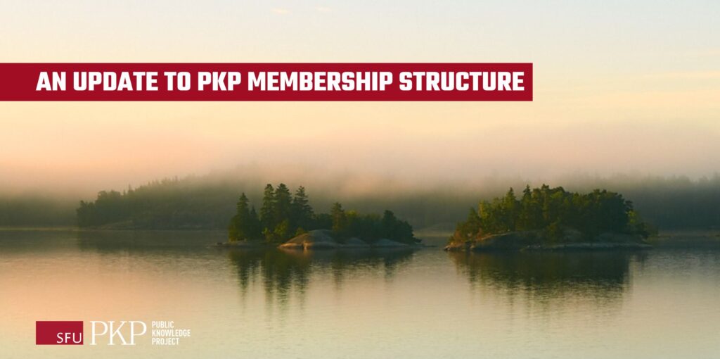 PKP Newsletter, Archipelago, gives an update on PKP's Membership structure. The Stockholm archipelago in Sweden represents the newsletter concept of connecting "islands" of knowledge and communities for collaboration. 