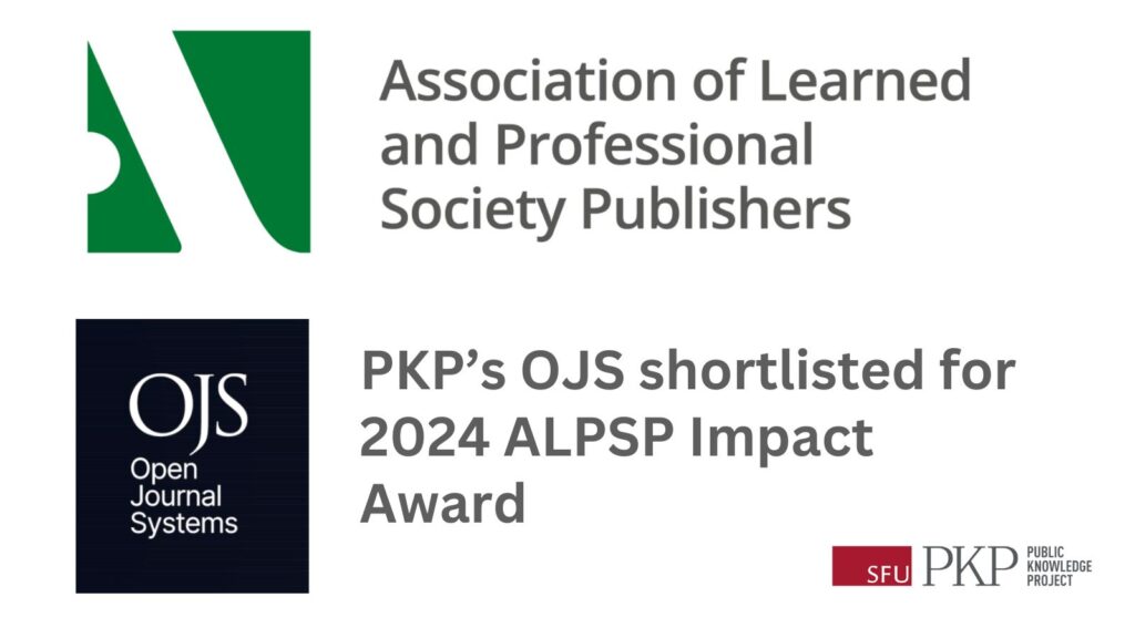 Association of Learned and Professional Society Publishers (ALPSP) logo at the top, followed by PKP's Open Journal Systems (OJS) logo at the bottom. The main message reads that PKP's OJS is shortlisted for the 2024 ALPSP Impact Award. The PKP logo is present at the bottom right corner of the feature image. 