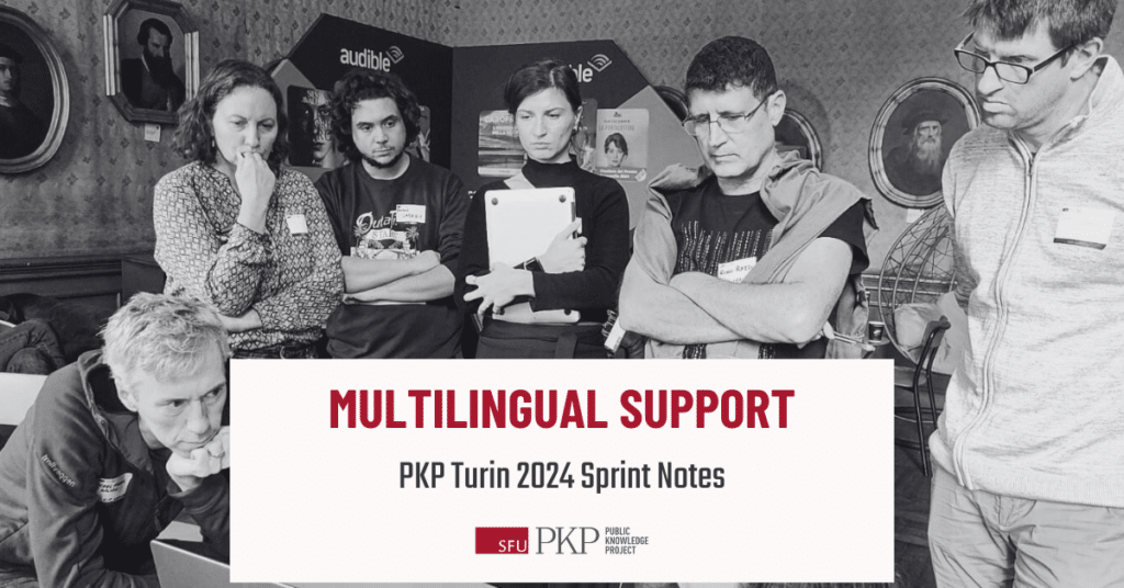 Multilingual Support working group members looking at a presentation durin the PKP Turin 2024 Sprint. 