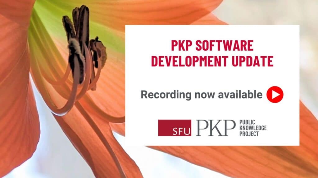 PKP Development News Webinar Recording now Available - Public Knowledge ...