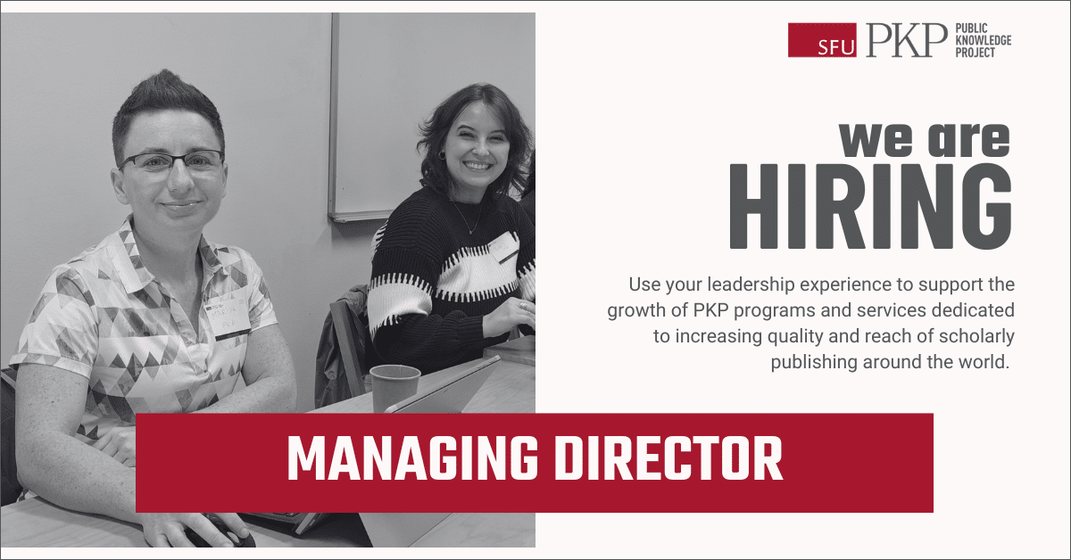 PKP is hiring a Managing Director (Closed) - Public Knowledge Project