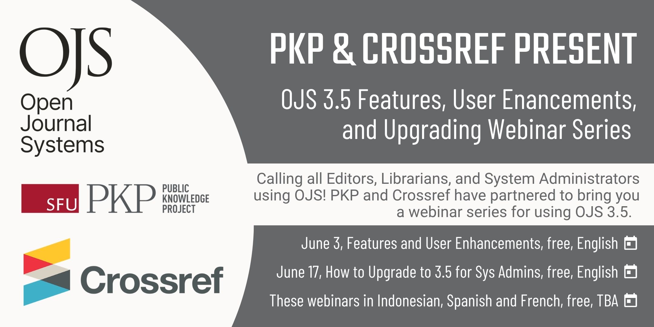 PKP and Crossref Present: OJS 3.5 Features and Upgrading Webinar Series - Public Knowledge Project